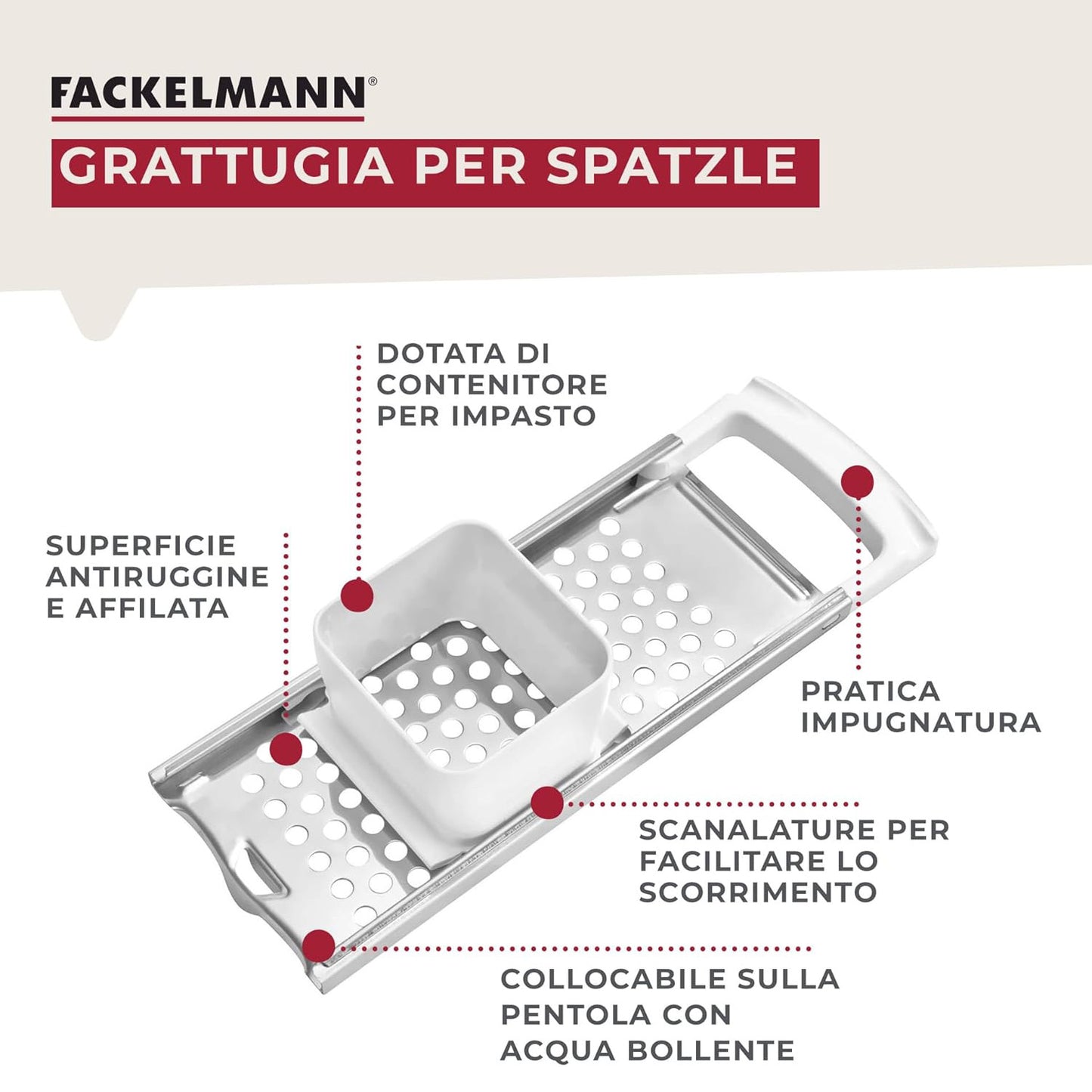 Grattugia per Spatzle, Linea Arcadalina